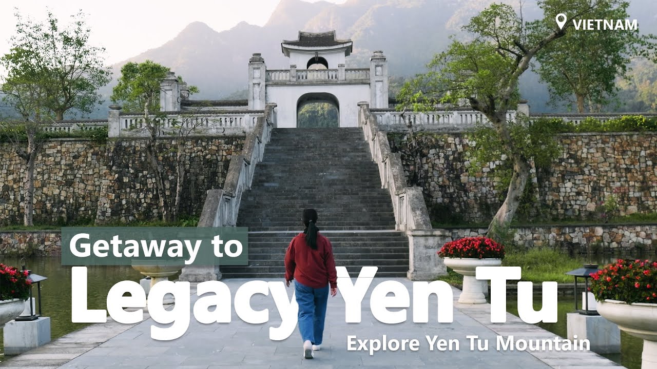Getaway to Legacy Yen Tu MGallery & Hike to Yen Tu Mountain | Vietnam Travel