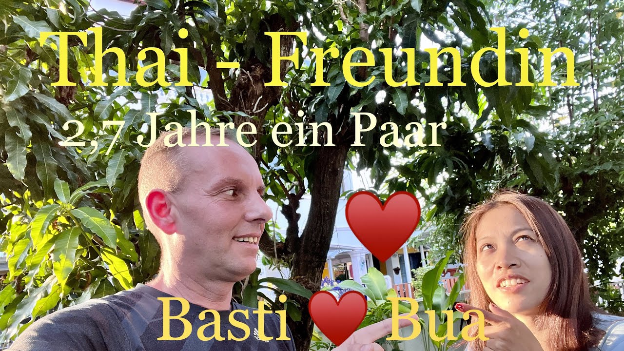 Beziehung mit Thai Frau über 2 Jahre? Geht das? Meine Geschichte. Leben in Thailand Chiang Mai