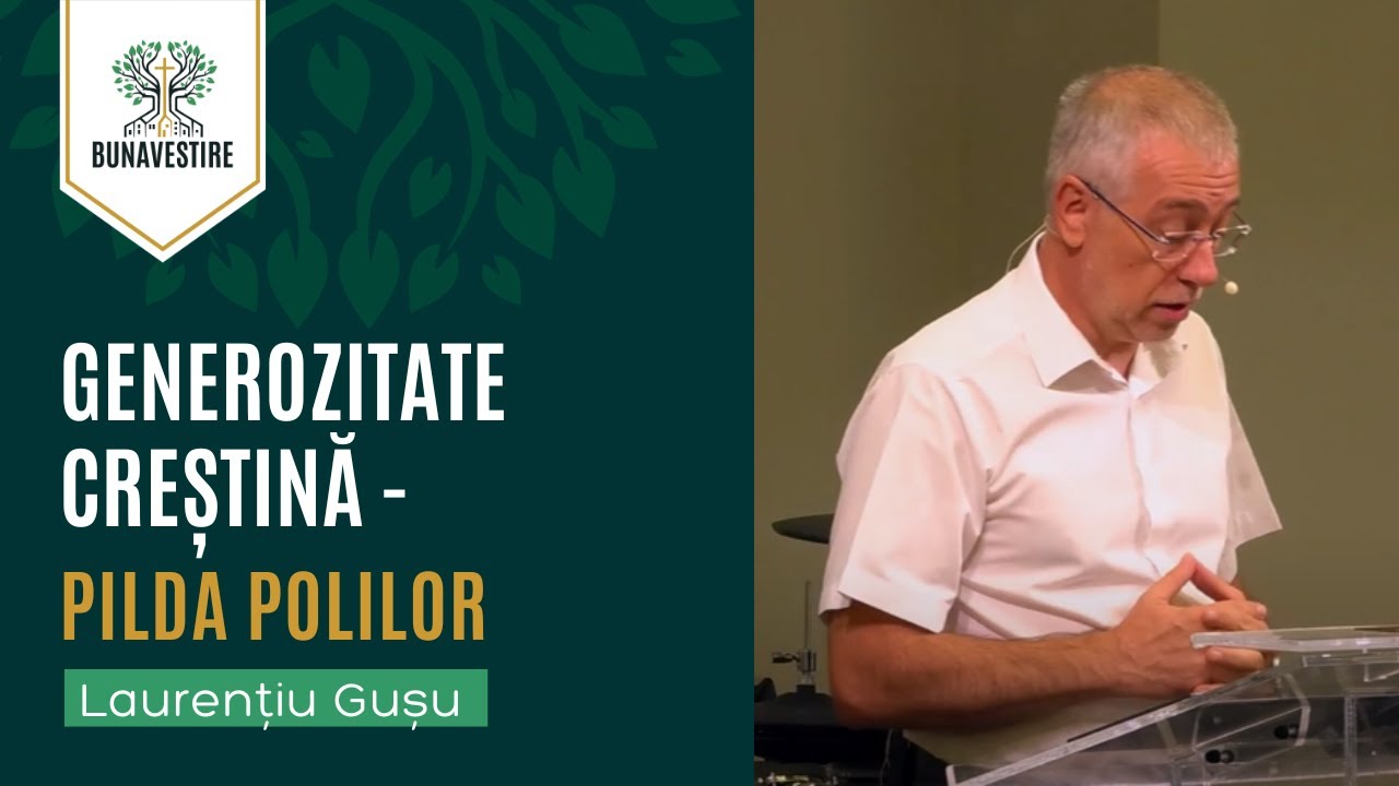 Generozitate creștină - Pilda polilor - Laurențiu Gușu
