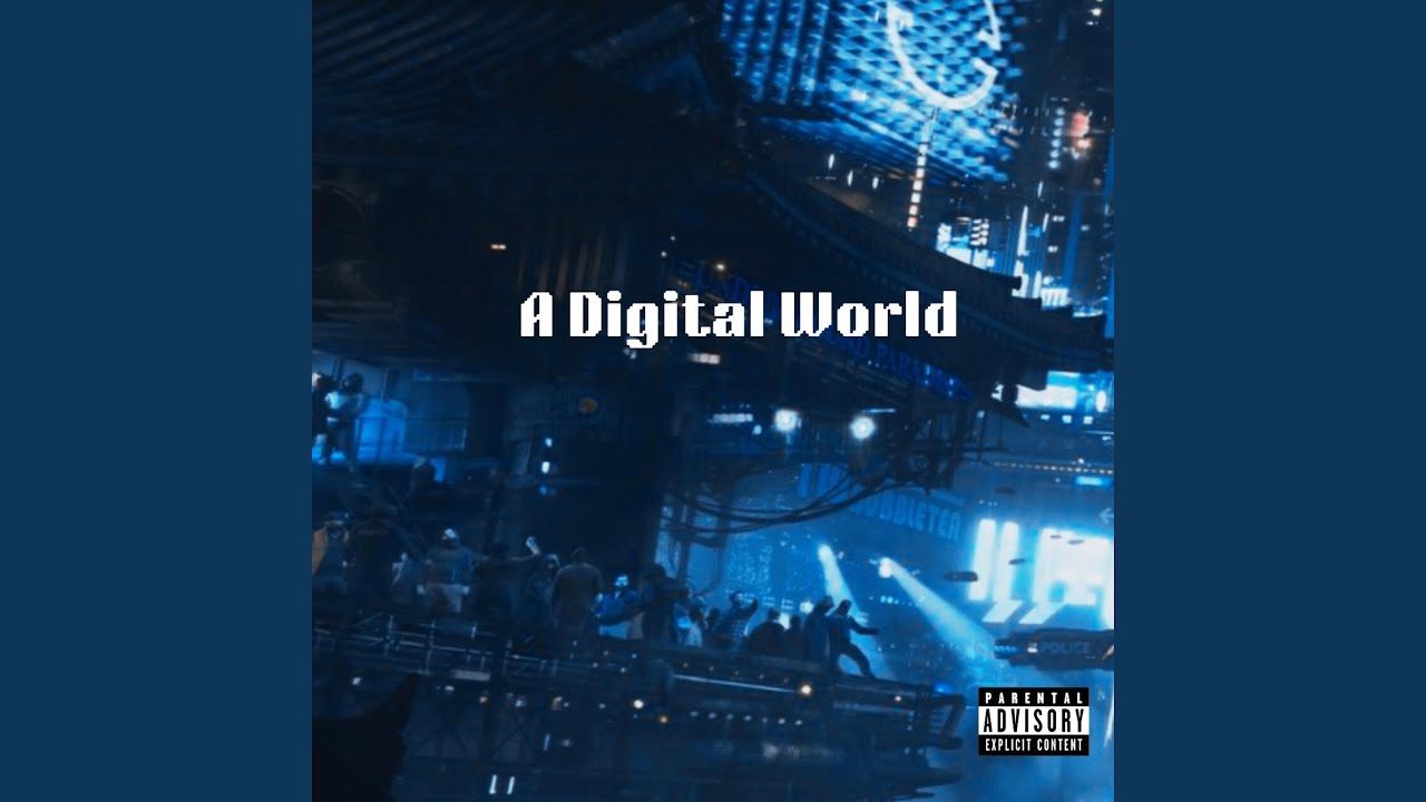 Welcome to a Digital World