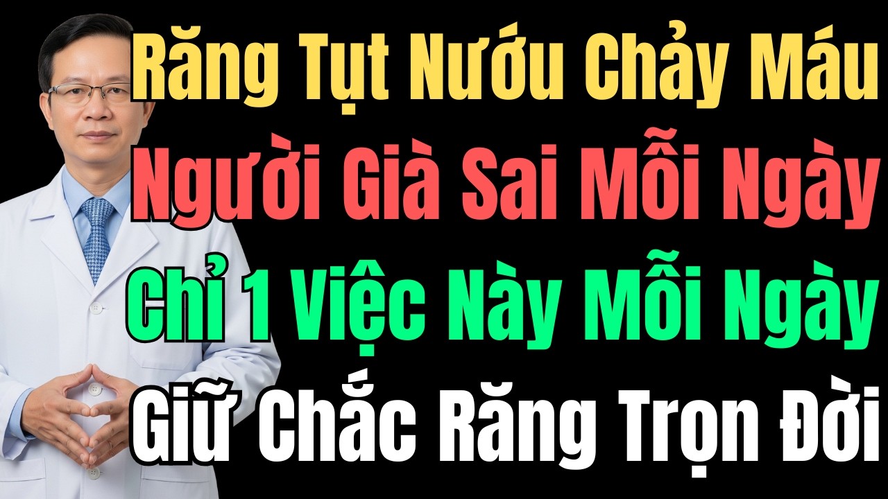 Răng Tụt Nướu, Chảy Máu Chân Răng Ở Người Già – 1 Thói Quen Giúp Giữ Răng Chắc Lâu Dài (Phần 2)
