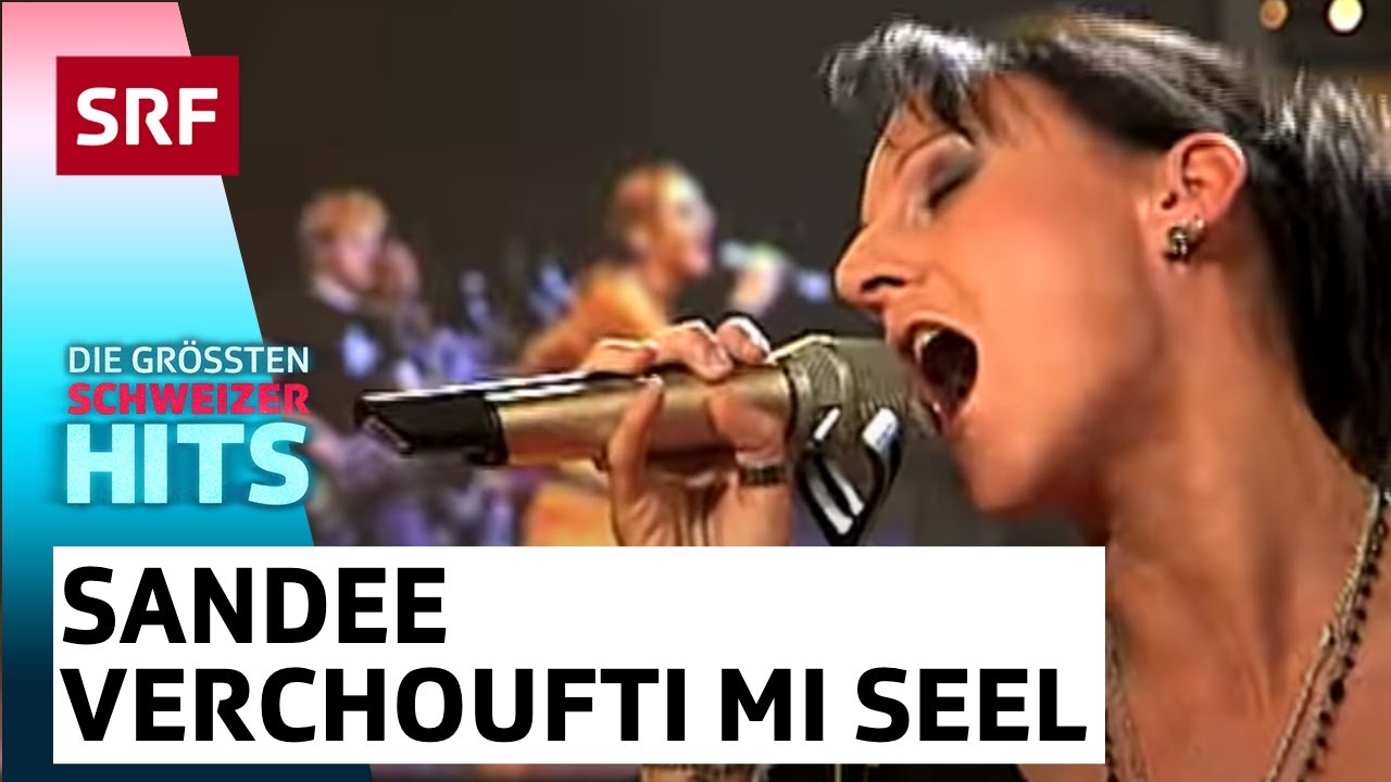 Sandee: Verchoufti mi Seel | Die grössten Schweizer Hits | SRF