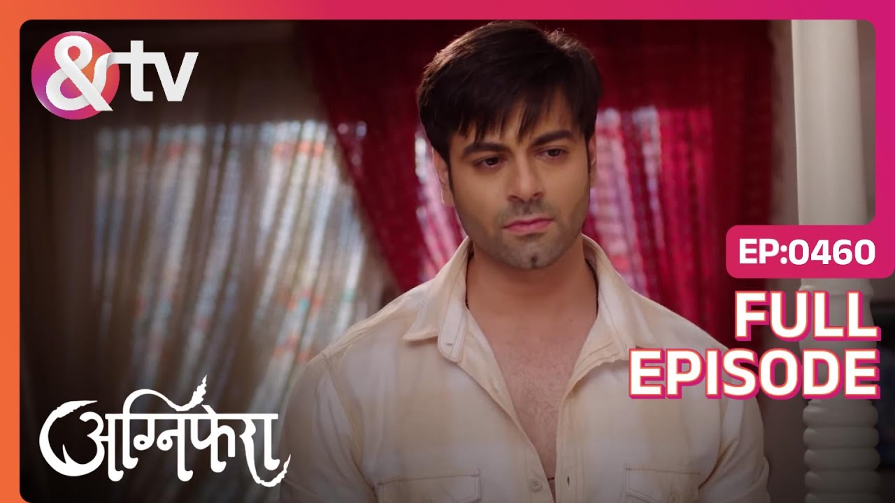Devi brings Kishan closer to Sakshi | Agnifera | Full Ep. 460 | And TV