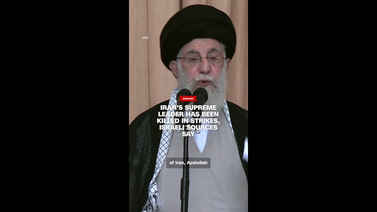 Iran's supreme leader has been killed in strikes, Israeli sources say
