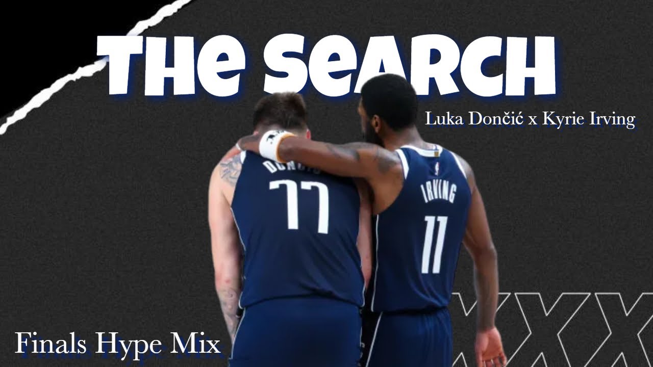 Luka Dončić x Kyrie Irving Mix "The Search" (Finals Hype)