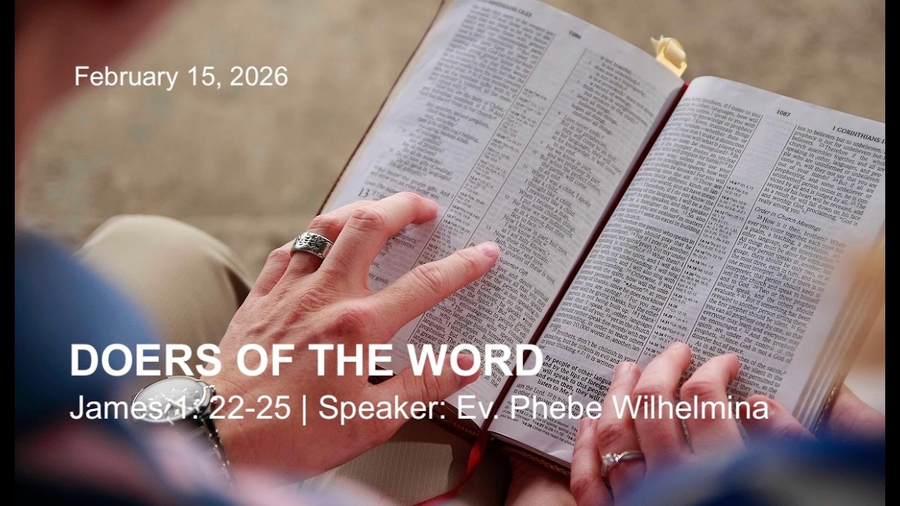DOERS OF THE WORD | James 1:22–25 | Ev. Phebe Wilhelmina