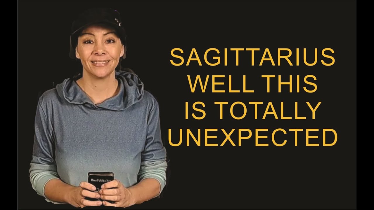 SAGITTARIUS / YOU HAD NO IDEA THEY FELT THIS WAY. THEY'RE NOT HOLDING BACK ANYMORE.