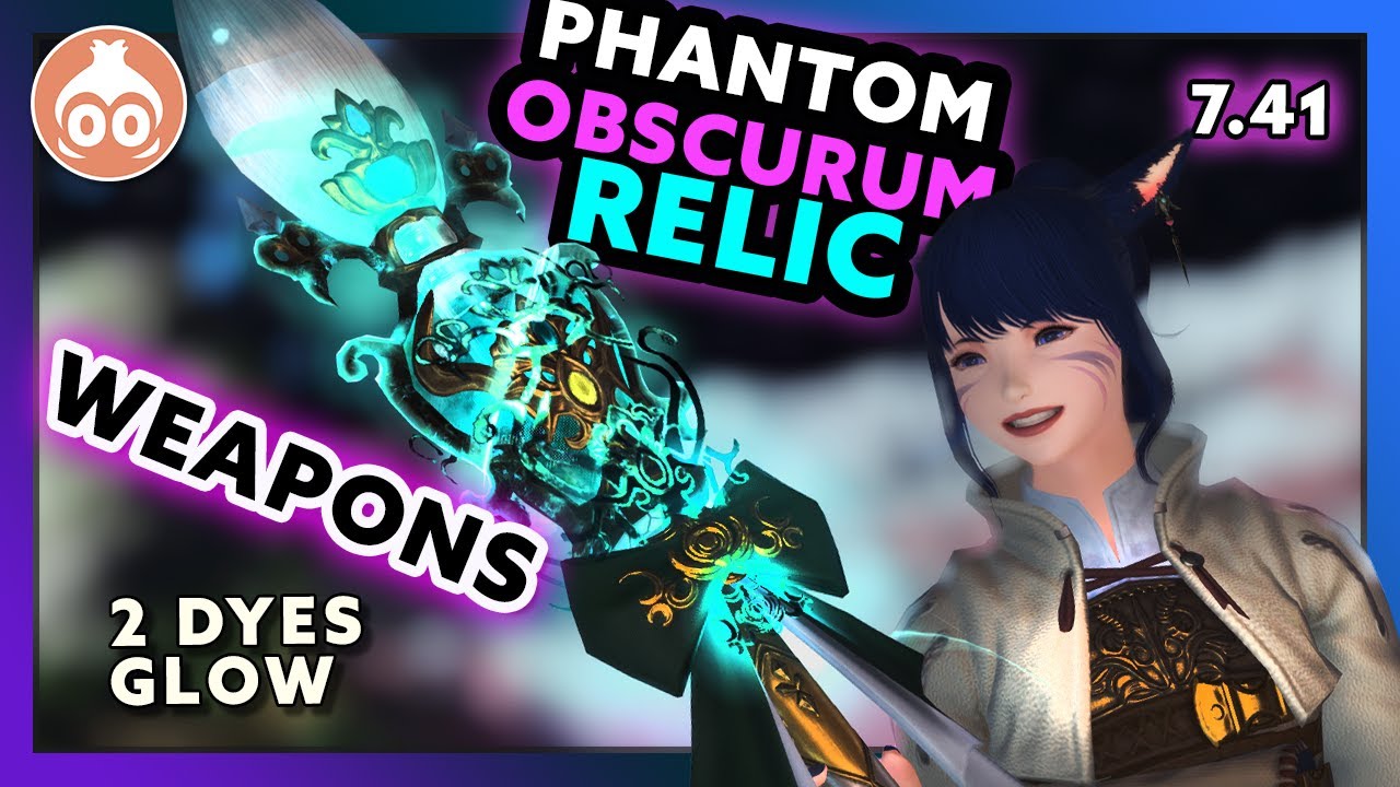 FFXIV | Phantom Obscurum RELIC Weapons | 7.41