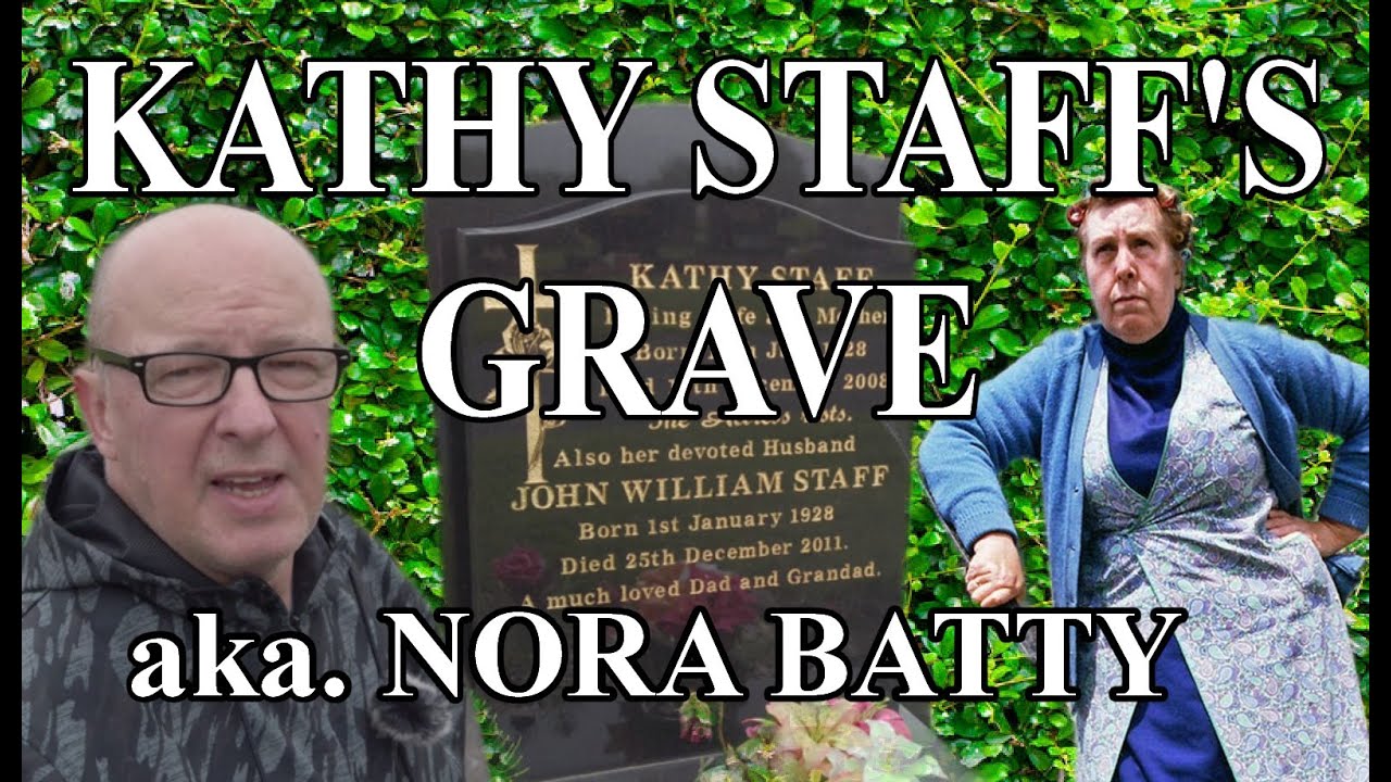 KATHY STAFF'S GRAVE - aka. NORA BATTY - FAMOUS GRAVES - FINAL RESTING PLACES