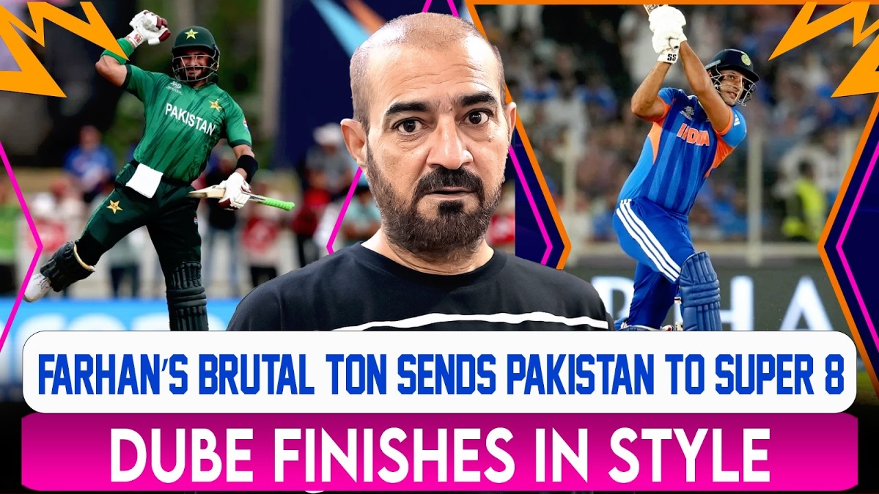 Farhan’s Brutal Ton Seals Pakistan’s Super 8 Spot | Dube Lifts India in Style | Aisi Ki Taisi