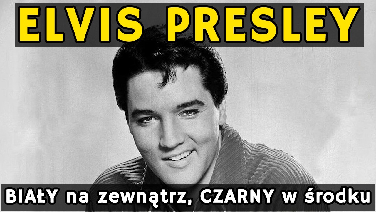 Elvis Presley &mdash; BIAŁY na zewnątrz, CZARNY w środku | Historie Kumir&oacute;w