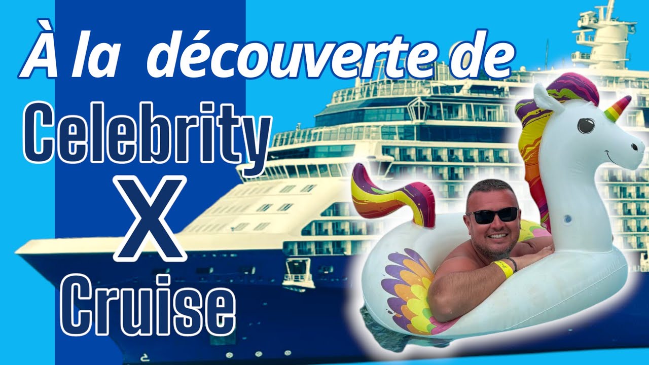 [VLOG CROISIÈRE] A LA DECOUVERTE DE CELEBRITY CRUISES