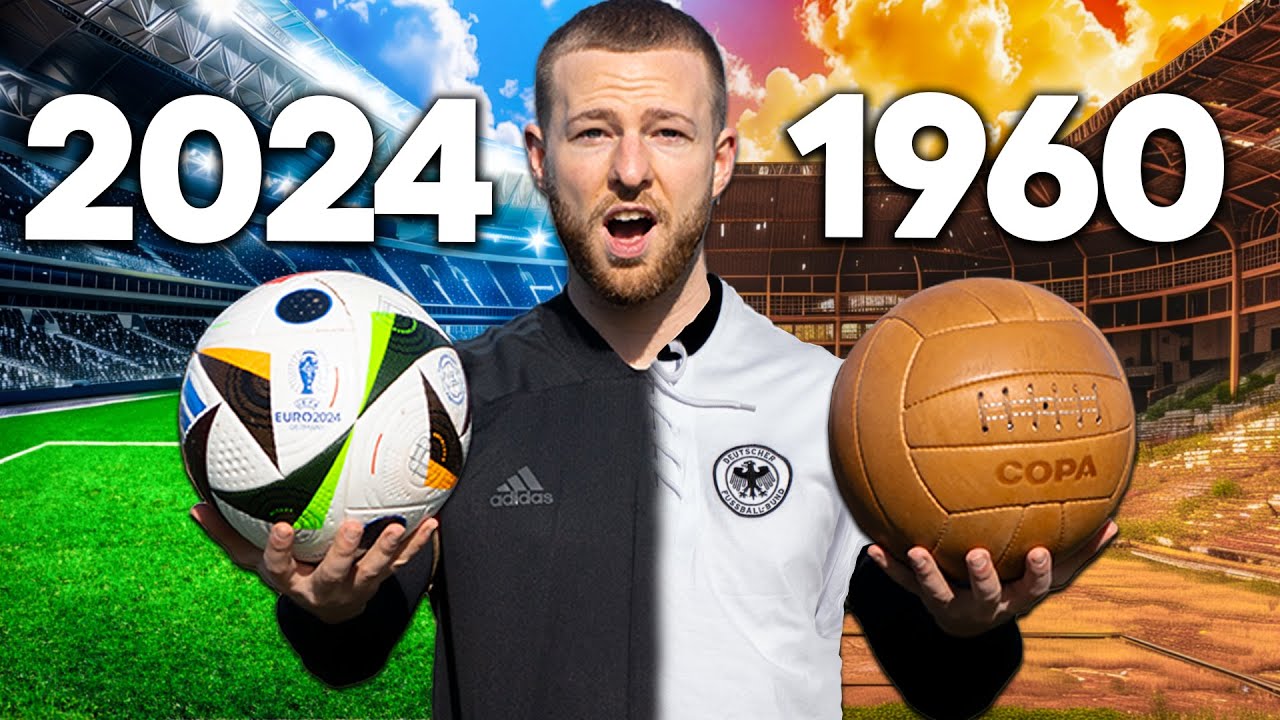 SO GUT ist der NEUE EM-Ball wirklich.. (2024 vs 1960)