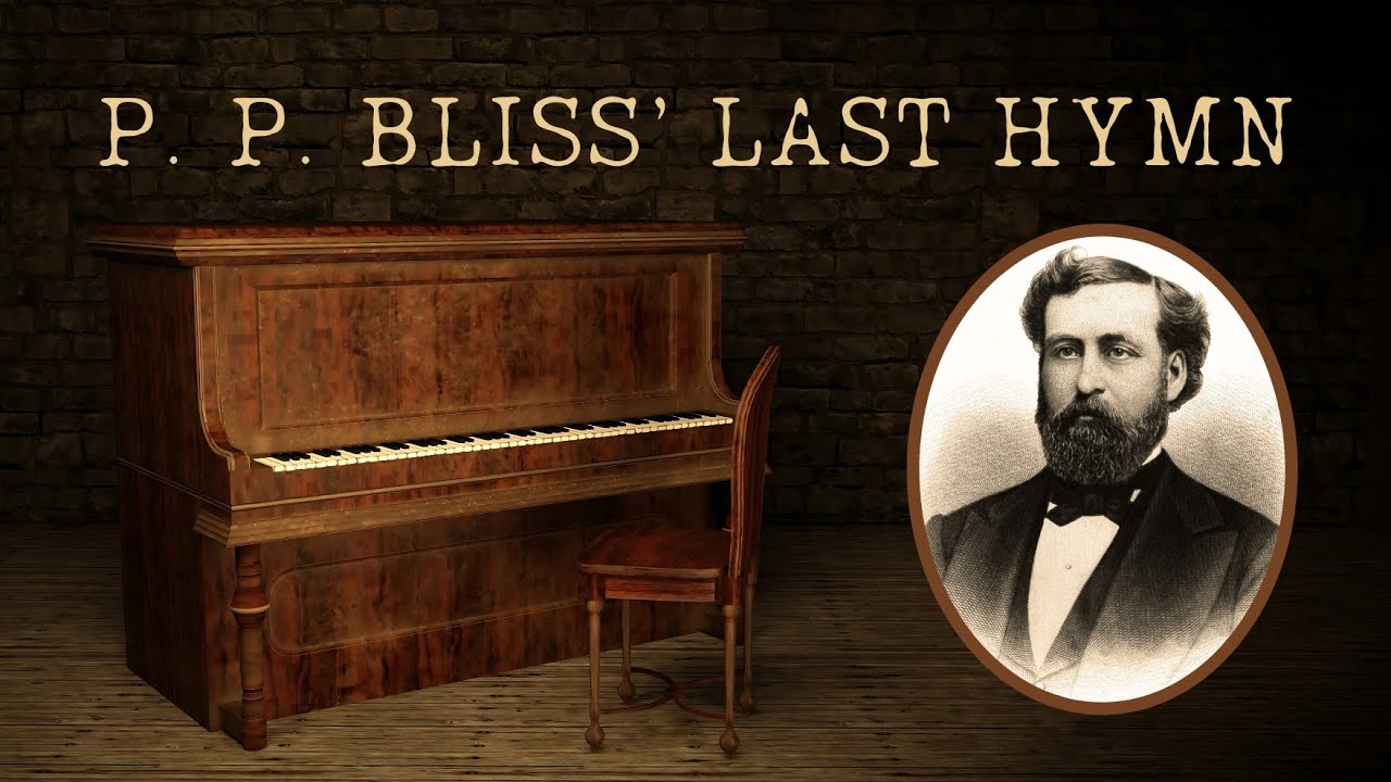 Fireside Friday: P. P. Bliss' Last Hymn