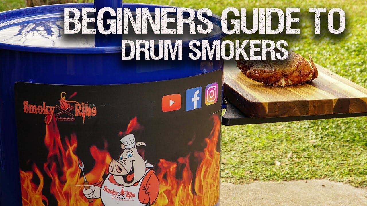 Beginners Guide To Drum Smokers