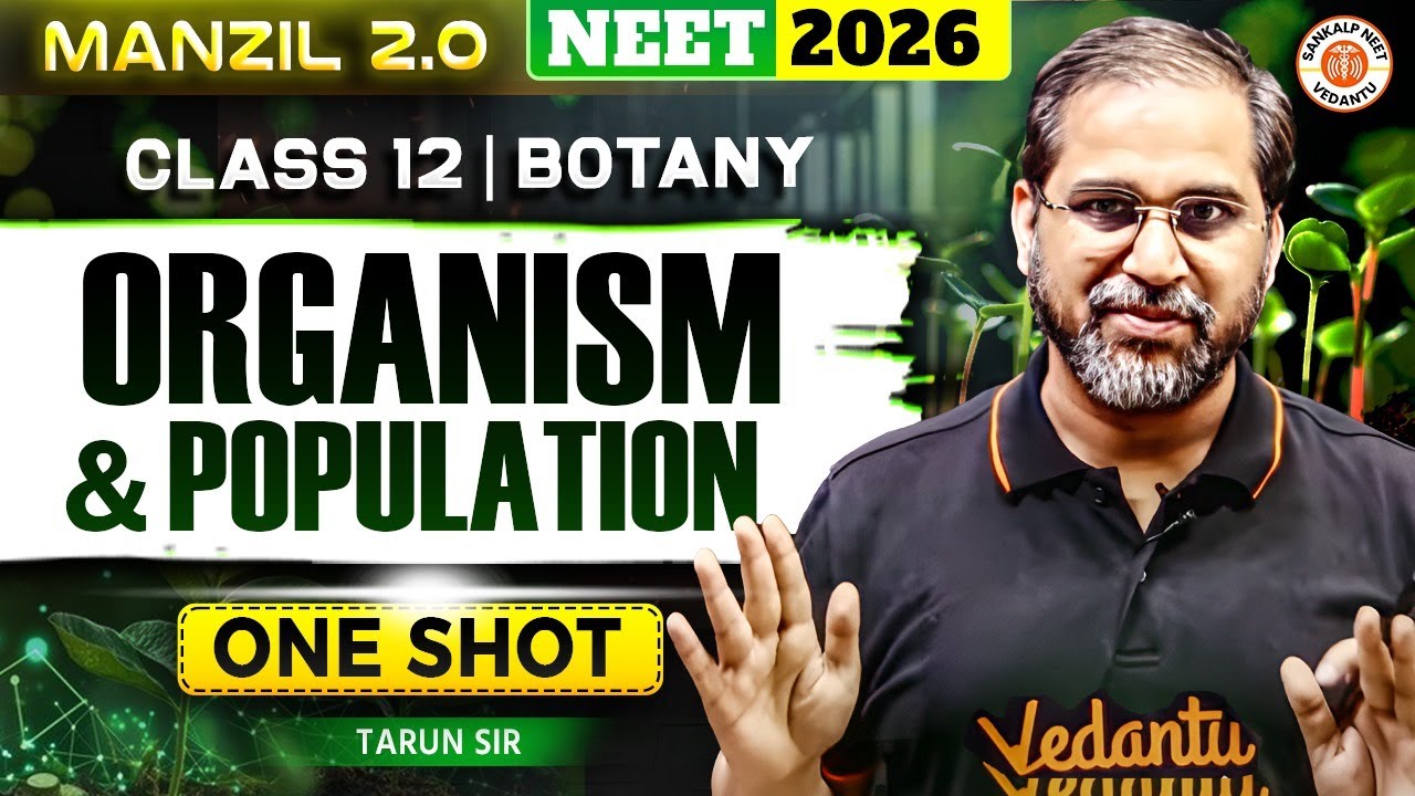 Organism and Population Oneshot | NEET 2026 | Class 12 | Botany | Tarun Sir
