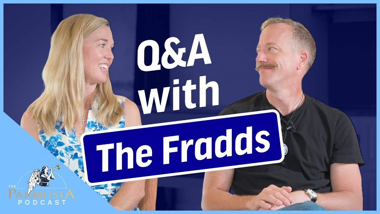 Q&A with Matt and Cameron Fradd. Parousia Podcast Special