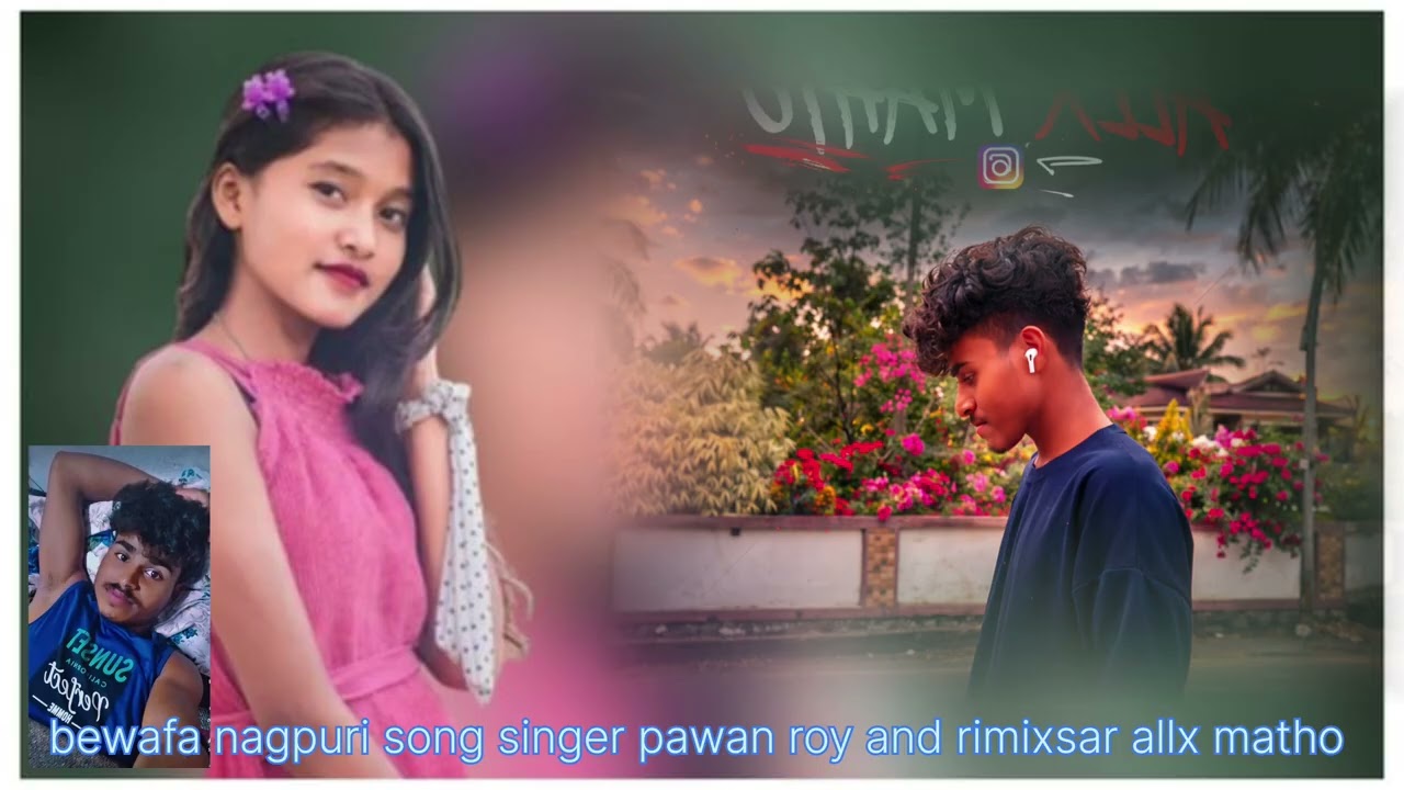 New bewafa song singer pawan roy remix and allx Matho #nagpuri song 🎵 🎶 