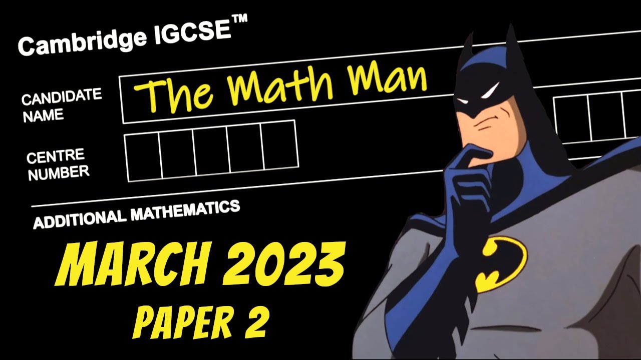 IGCSE Add Math | March 2023 | Paper 2 (0606/22/F/M/23)