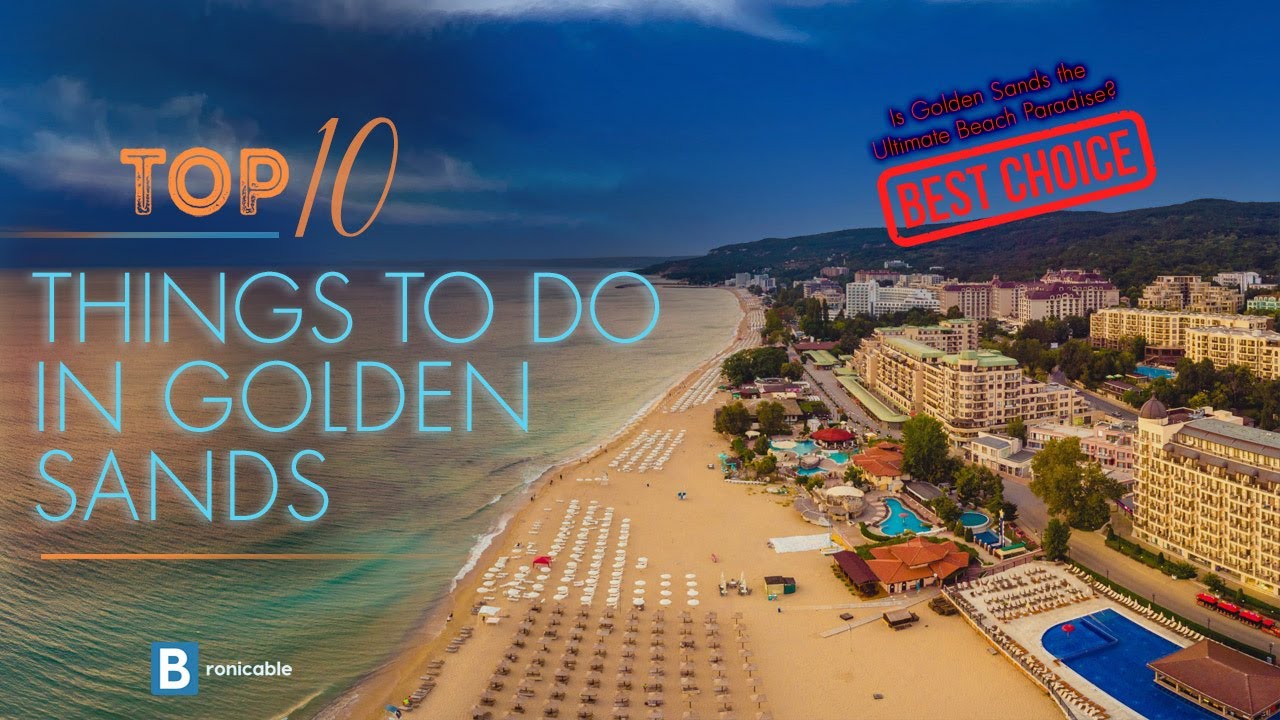 Top 10 Things to Do in Golden Sands, Bulgaria