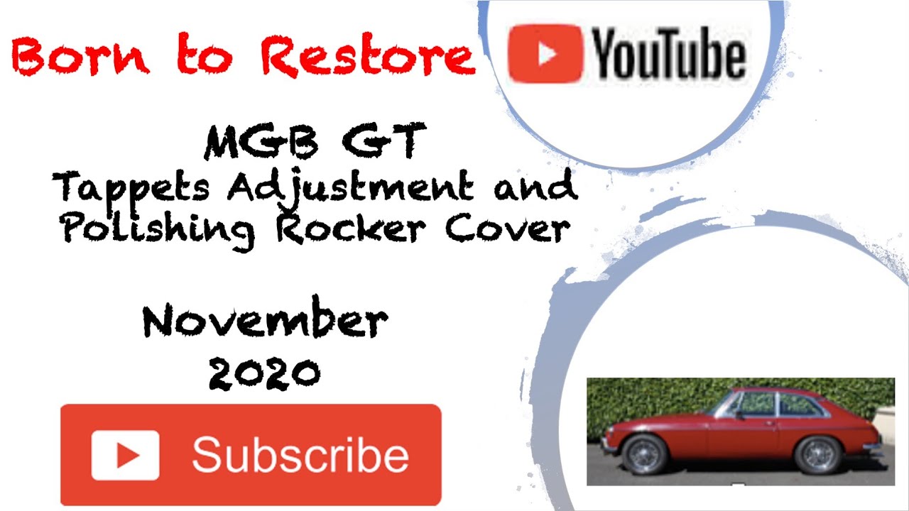 MGB GT - Tappets Adjustment and Polishing Rocker Cover