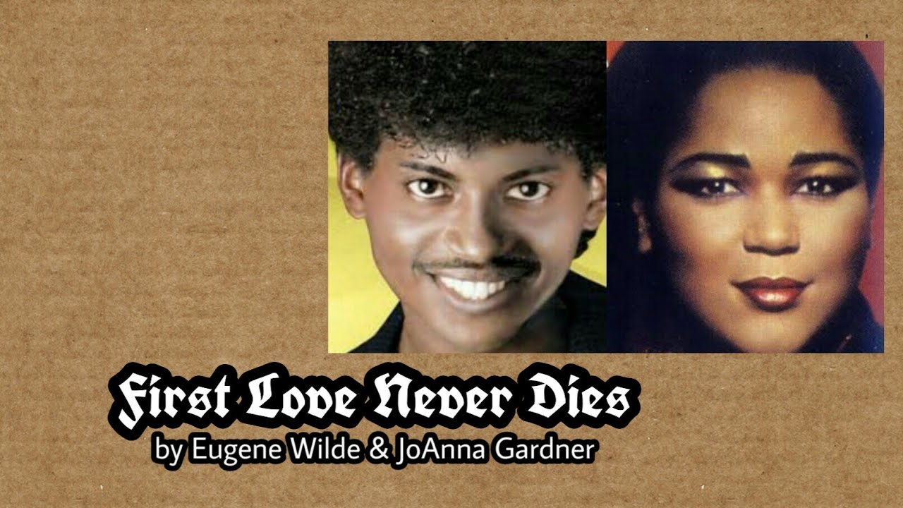 Throwback Duet 16 (First Love Never Dies - Eugene Wilde & JoAnna Gardner) - with Lyrics