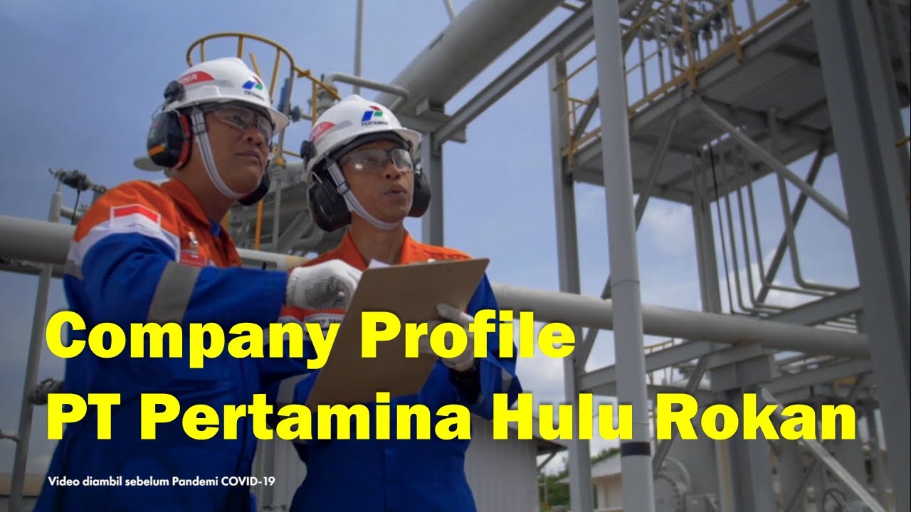 Company Profile PT Pertamina Hulu Rokan