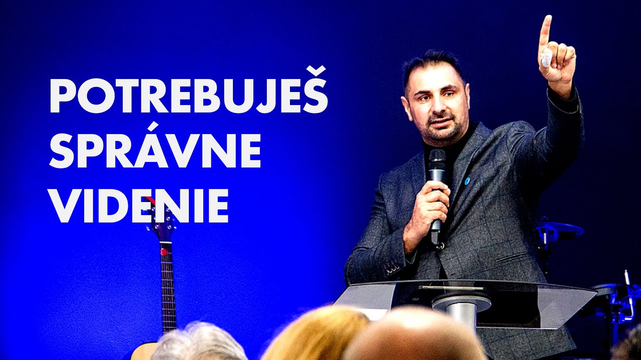 Potrebuješ mať správne videnie | Ján Gažík | 30.12.2025