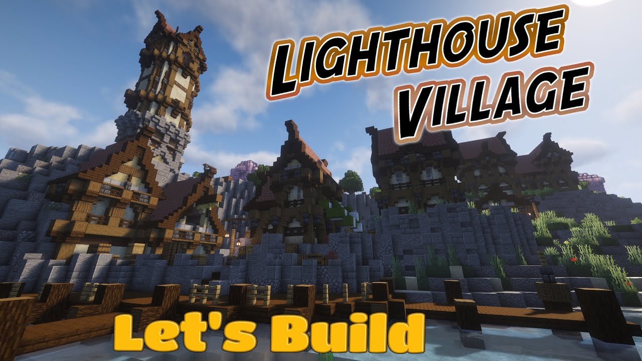 Let's Build - Lighthouse Village - Minecraft Timelapse