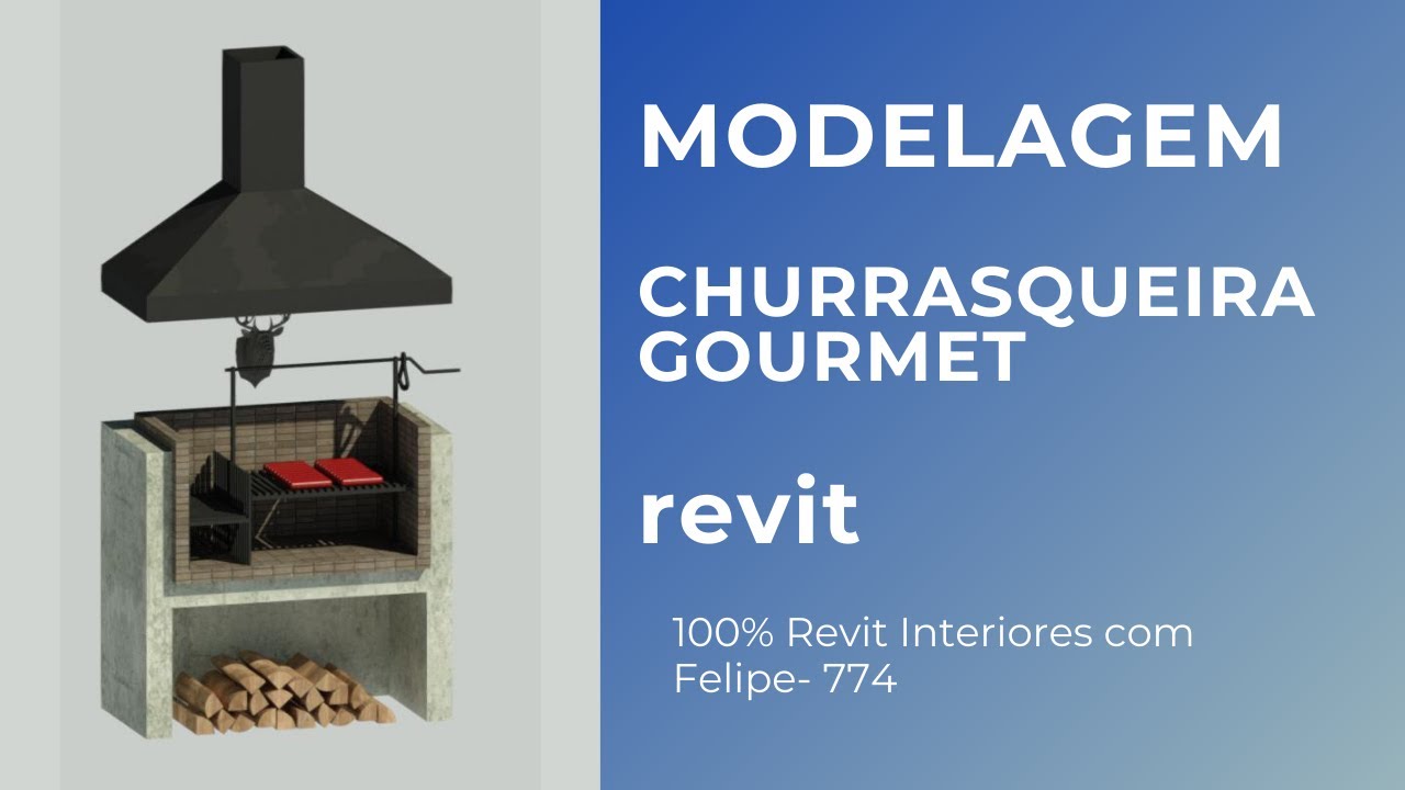 100% Revit Interiores Felipe- Aula 774 - MODELAGEM CHURRASQUEIRA GOURMET