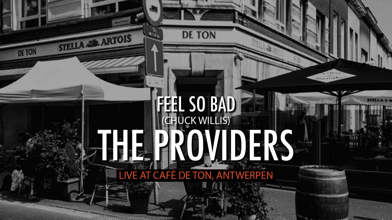 Feel so bad - The Providers