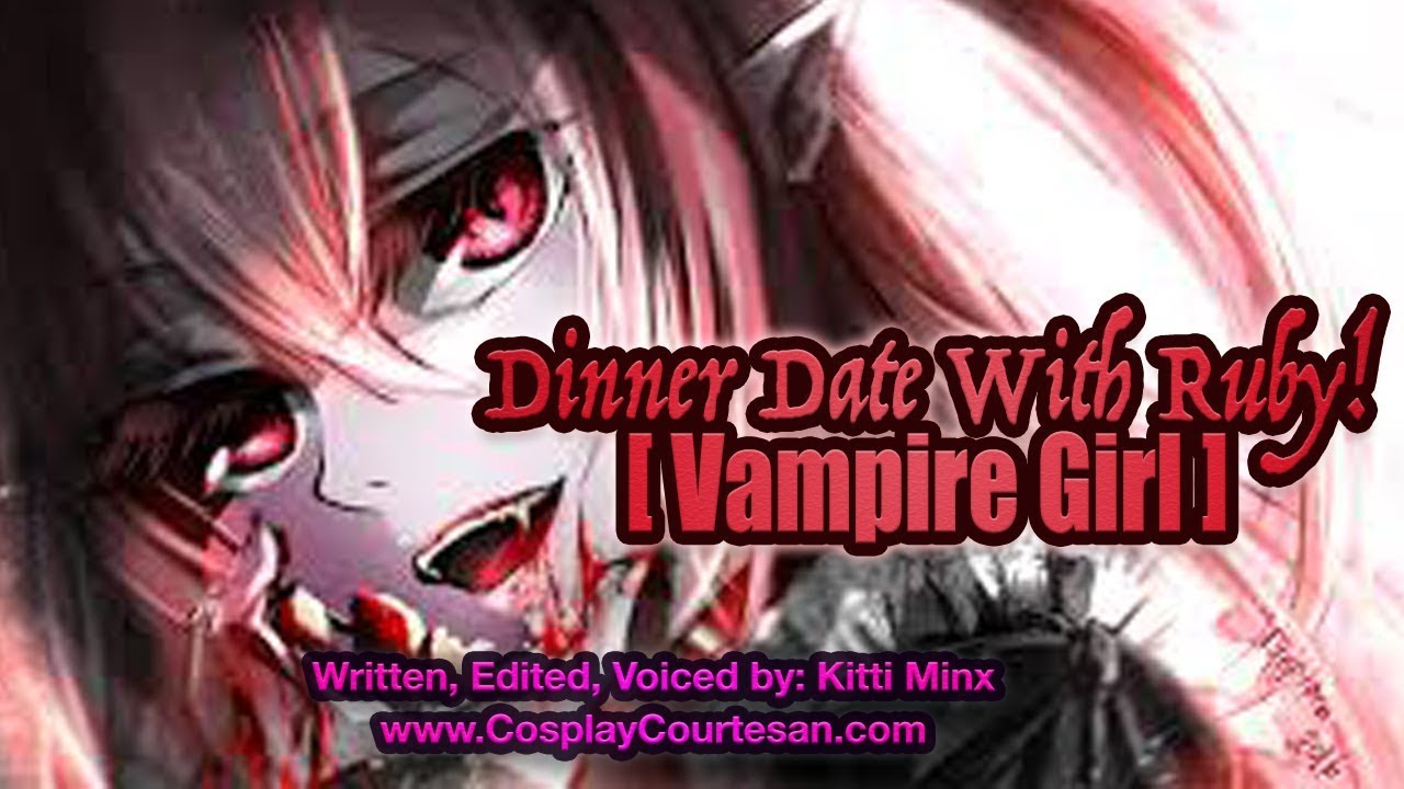 [ Kitti Minx ] Dinner Date With Ruby! ( Vampire Girlfriend ) Audio Roleplay / ASMR [ Mature ]