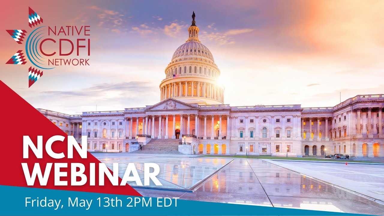 NCN Webinar to Discuss CDFI Fund’s Small Dollar Loan Program