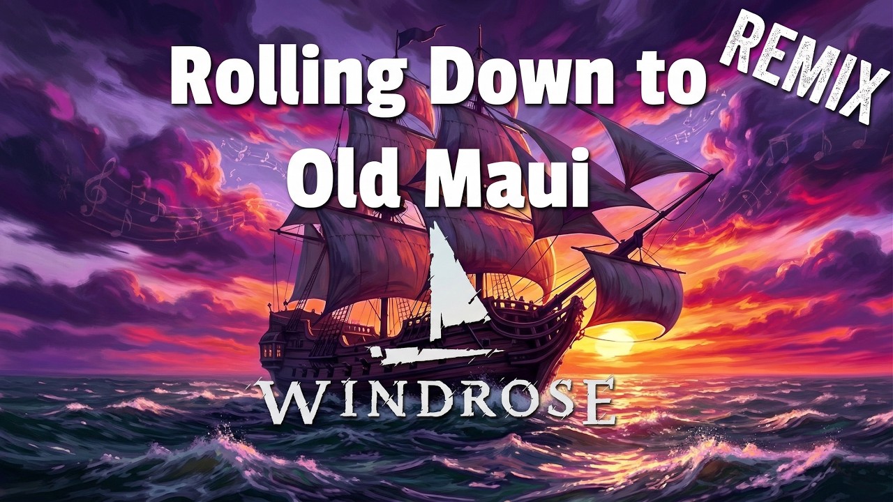 Rolling Down to Old Maui (Remix) - Windrose