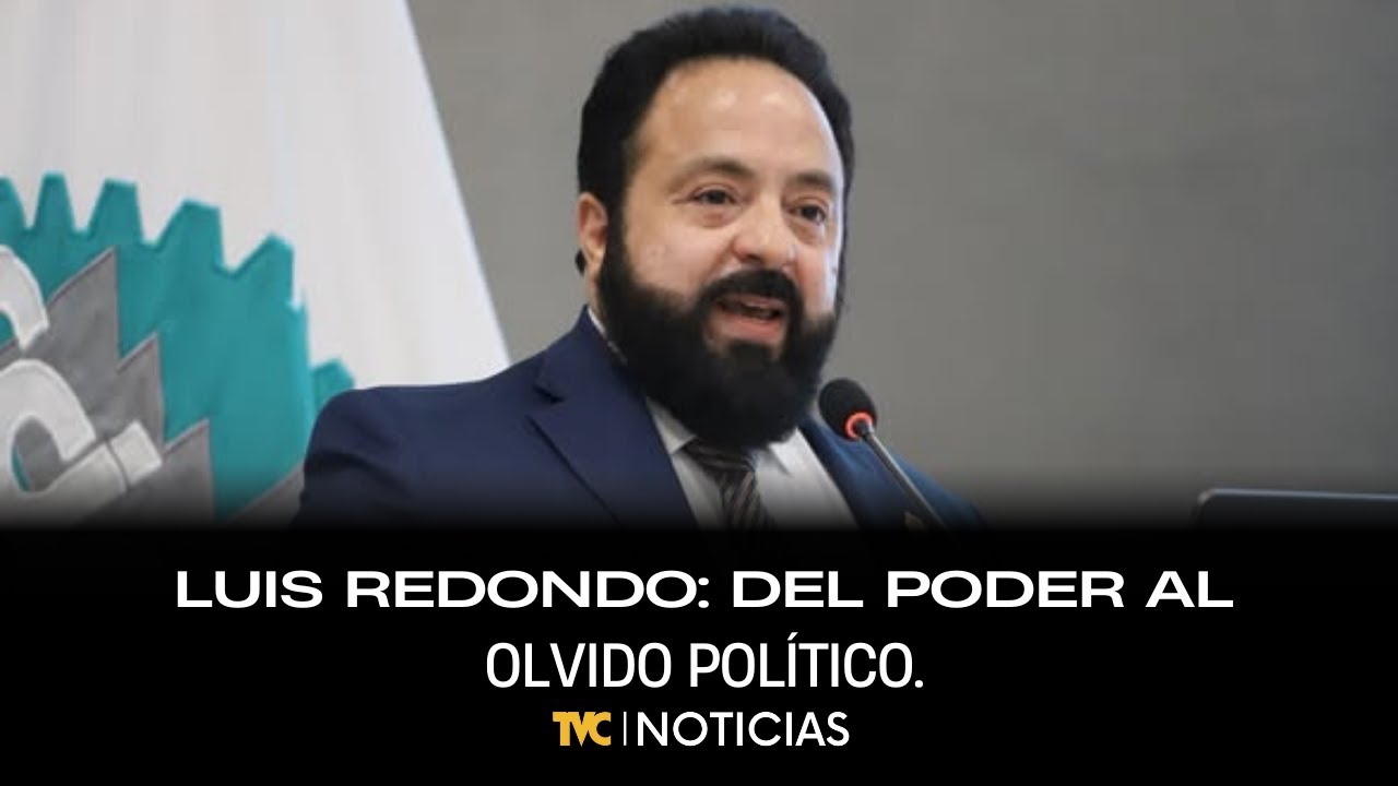 Luis Redondo: del poder al olvido político.