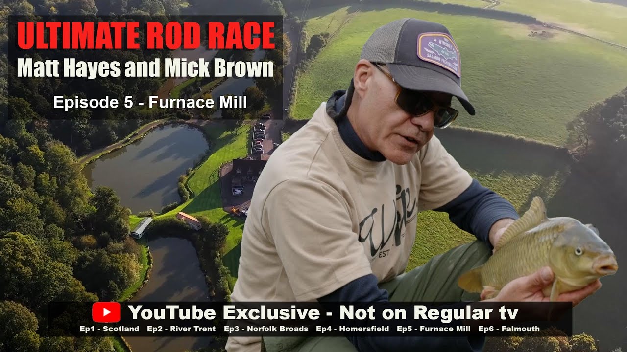 The Ultimate Rod Race | Matt Hayes and Mick Brown | Episode 05 | Furnace Mill | YouTube Exclusive