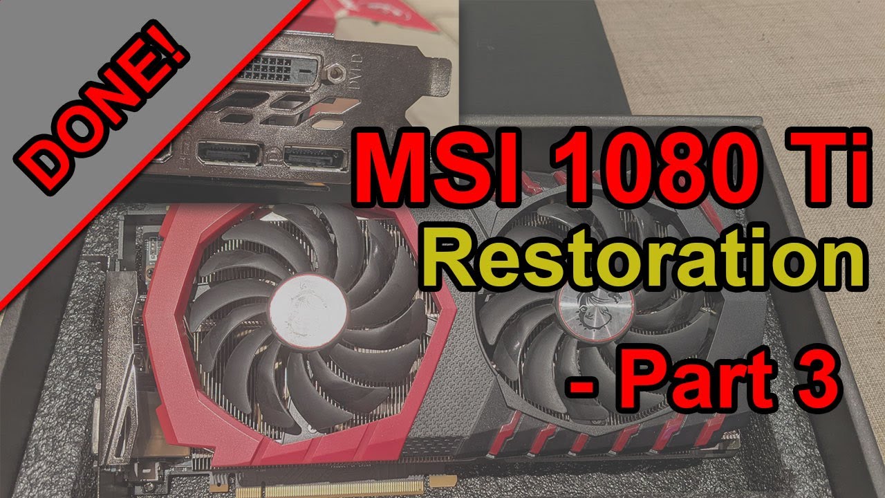 [Restoration] Heavily corroded MSI 1080Ti - Part 3 - Done :)