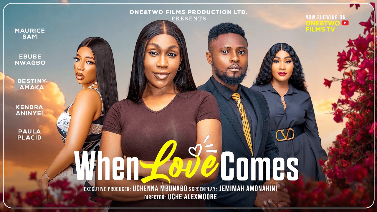 WHEN LOVE COMES  - MAURICE SAM, EBUBE NWAGBO, DESTINY AMAKA latest 2026 nigerian movie