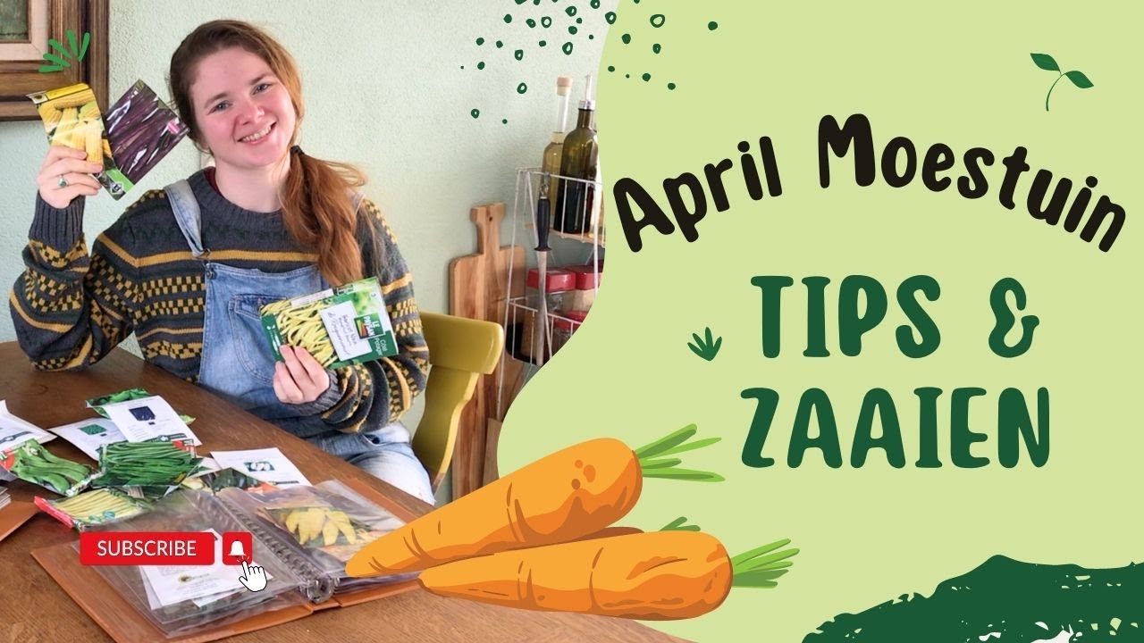 Wat kan je ZAAIEN in APRIL | Moestuin Klusjes in april