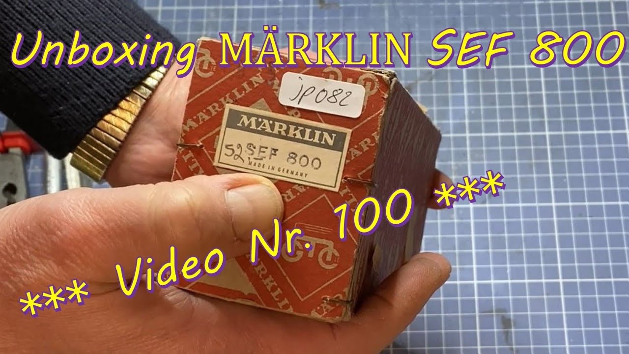 Unboxing Märklin Elektrolok SEF 800