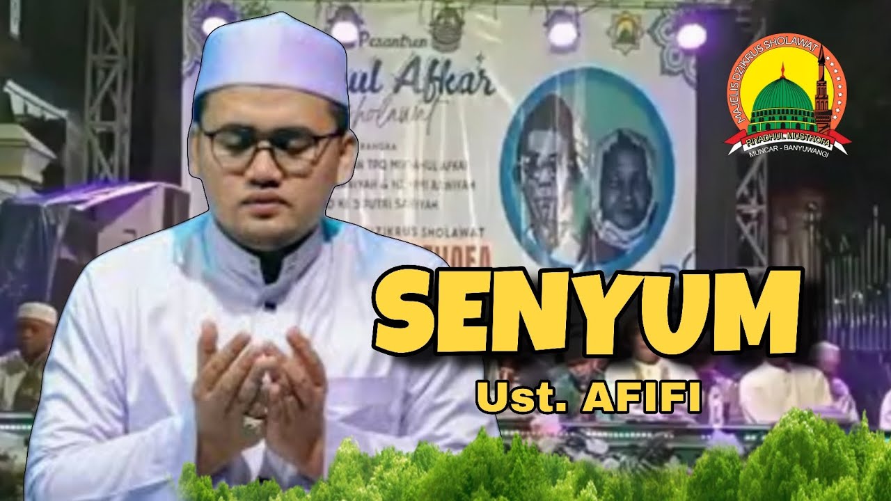 SENYUM - Ust. AFIFI