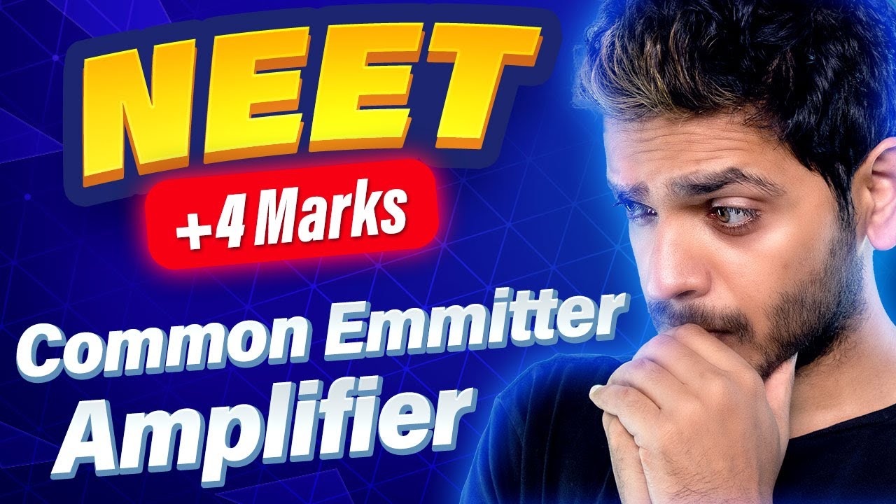 Commom Emmitter Amplifier  NEET PYQs | Vikrant Kirar