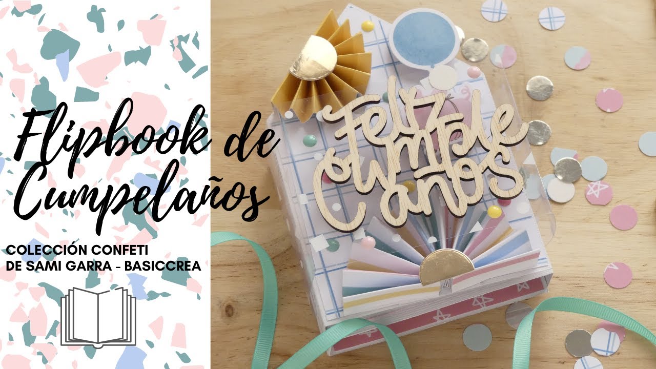 FLIPBOOK PARA TARJETA REGALO DE CUMPLEAÑOS CON CONFETI DE SAMI GARRA
