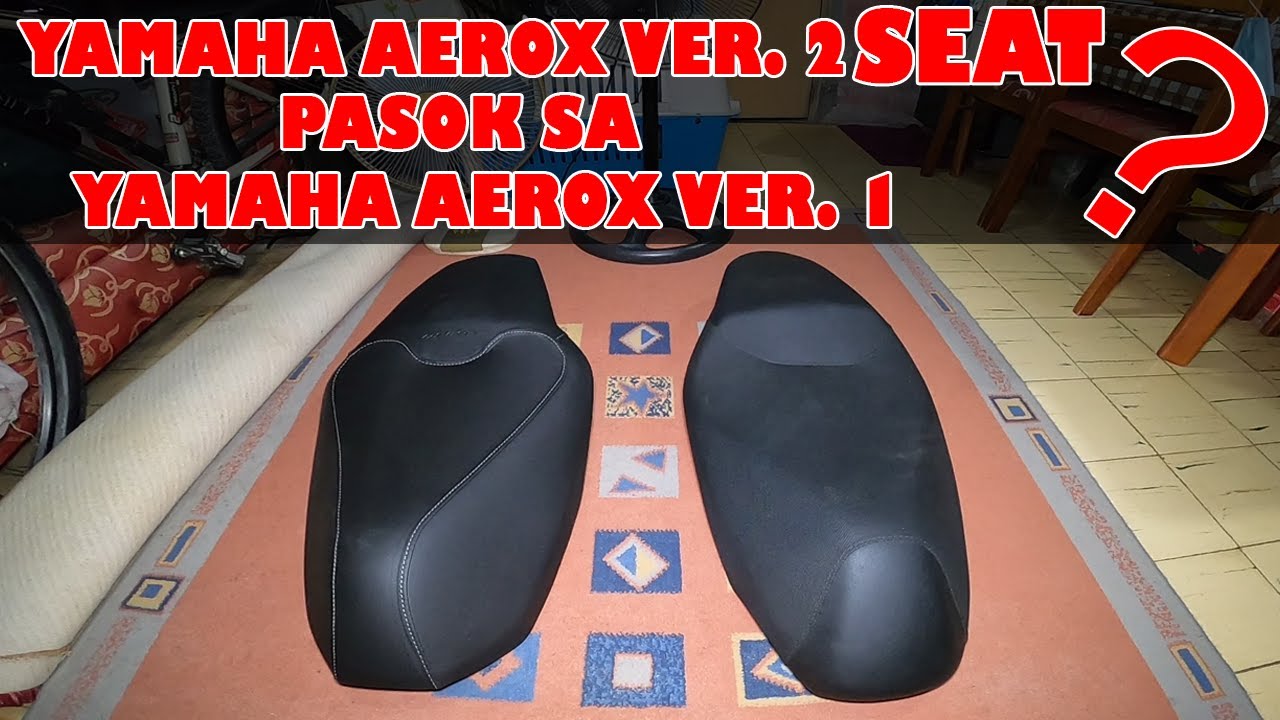 Will it Fit? Yamaha Aerox Ver. 2 Seat to Yamaha Aerox Ver. 1|How Much?|How to Fit?