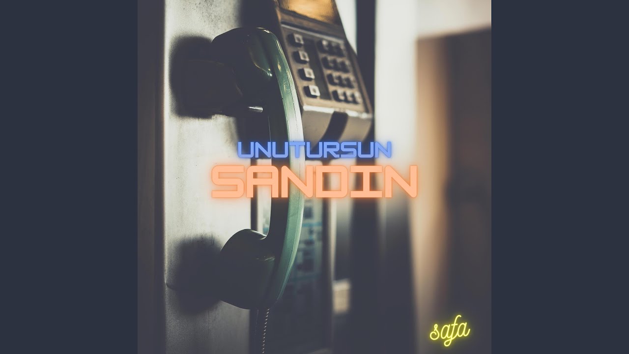 Unutursun Sandın