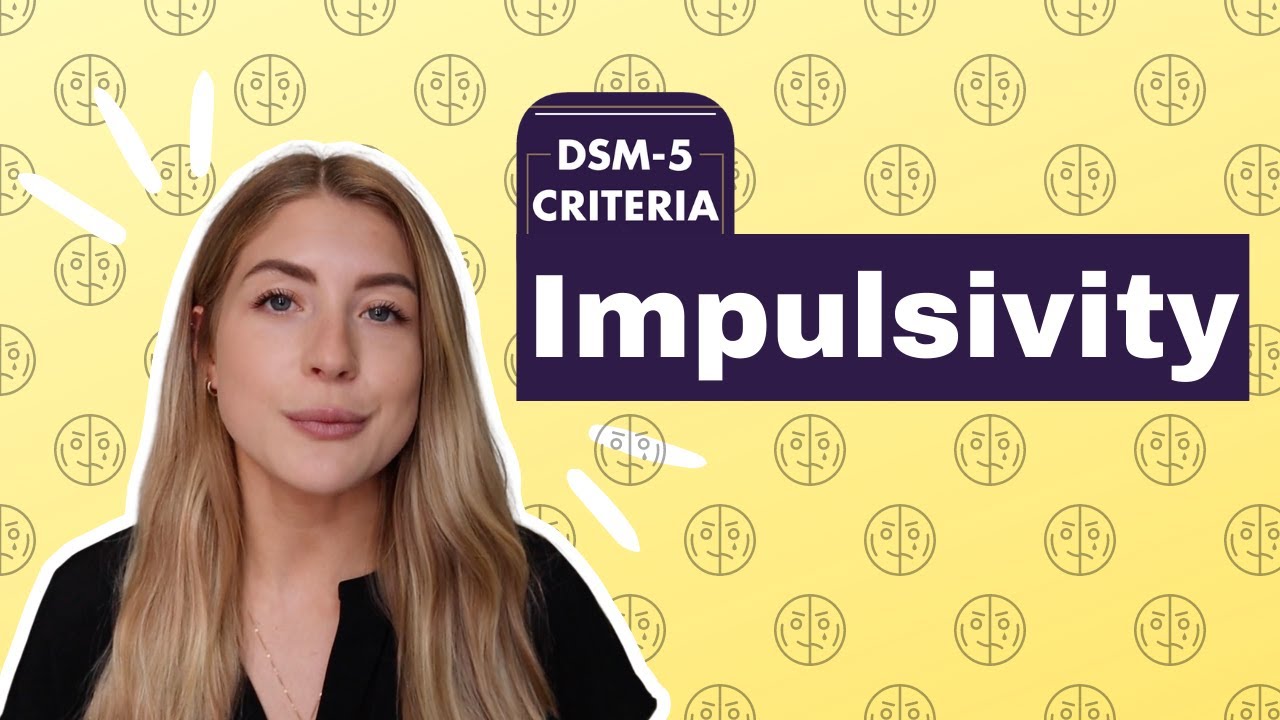 BPD Symptoms: Impulsivity