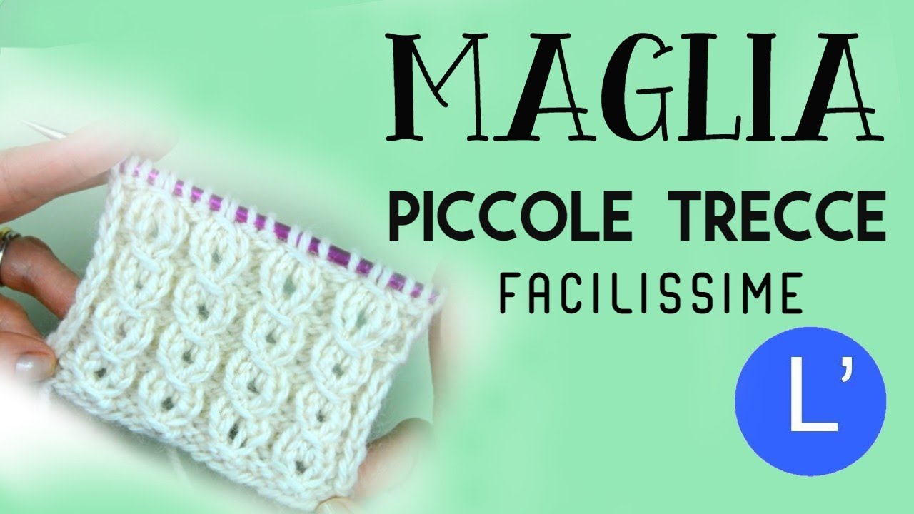 Lezioni di maglia - Come fare delle piccole TRECCE facilissime