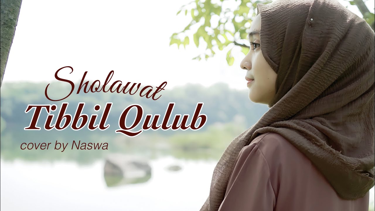 TIBBIL QULUB - Cover by Naswa Aulia