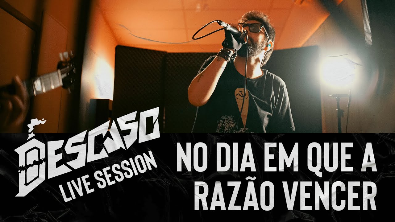 Descaso - No Dia Em Que A Razão Vencer (Live Session)