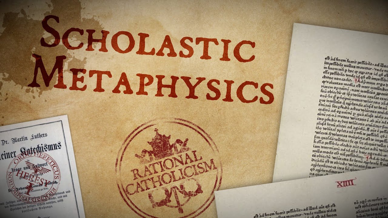 An Intro To Scholastic Metaphysics &ndash; Part I